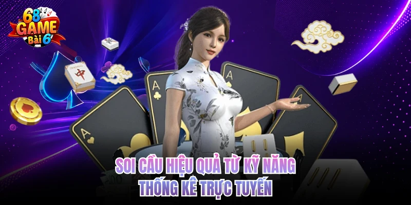 Soi cầu hiệu quả từ kỹ năng thống kê trực tuyến