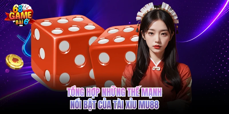tong hop nhung the manh noi bat cua tai xiu mu88