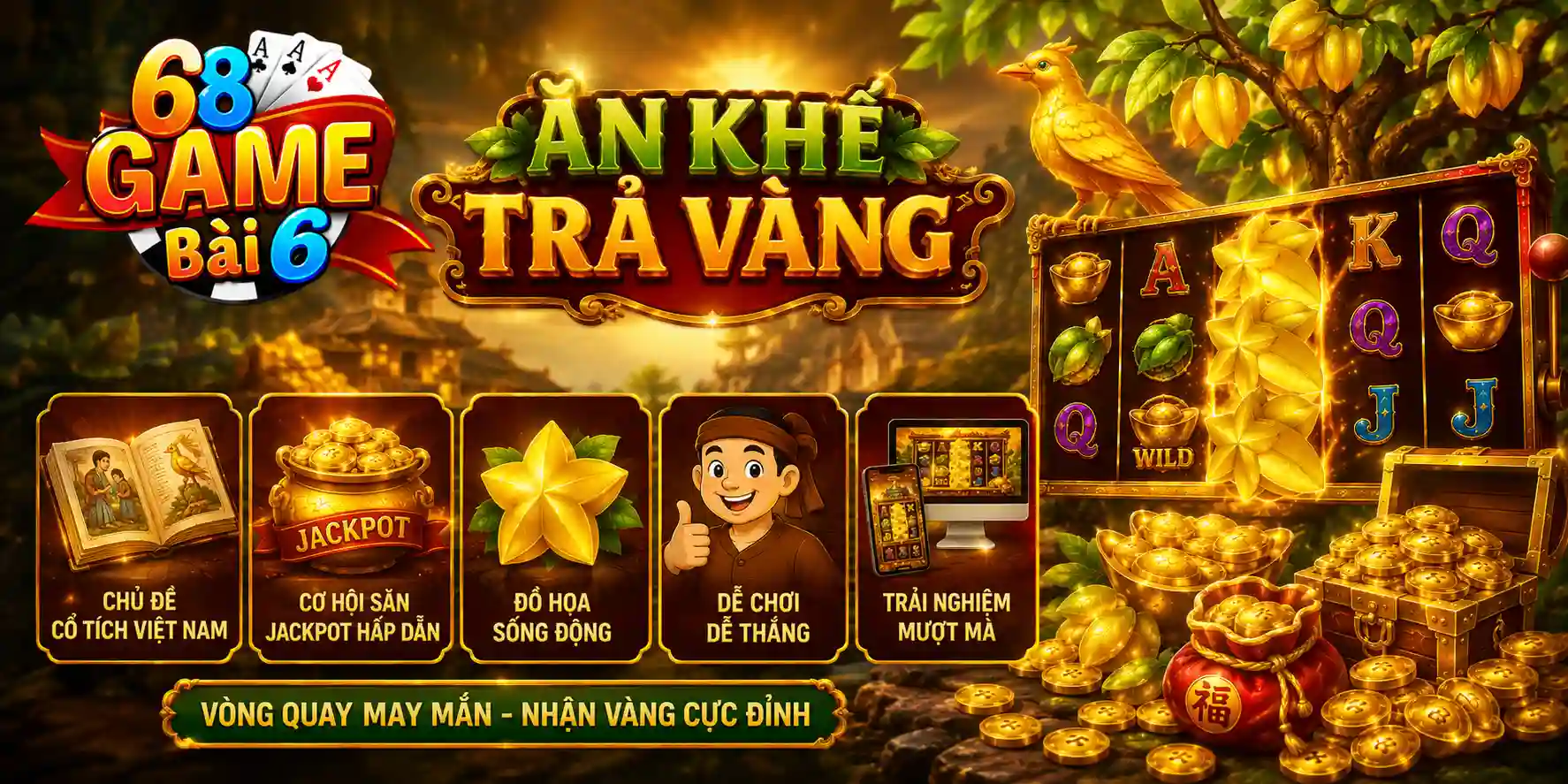 Những ưu điểm giúp Ăn khế trả vàng 68gamebai duy trì độ HOT